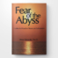 Fear of the Abyss