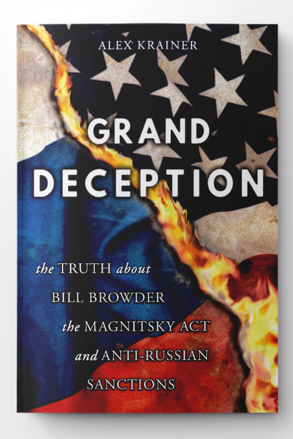 Grand Deception: The Truth About Bill Browder, the Magnitsky Act, and Anti-Russian Sanctions