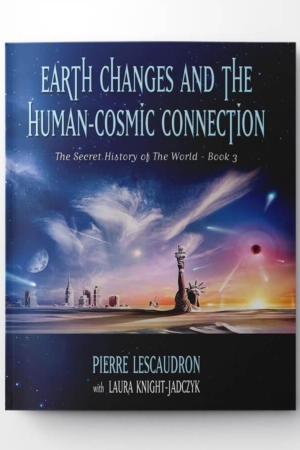 Earth Changes and the Human-Cosmic Connection